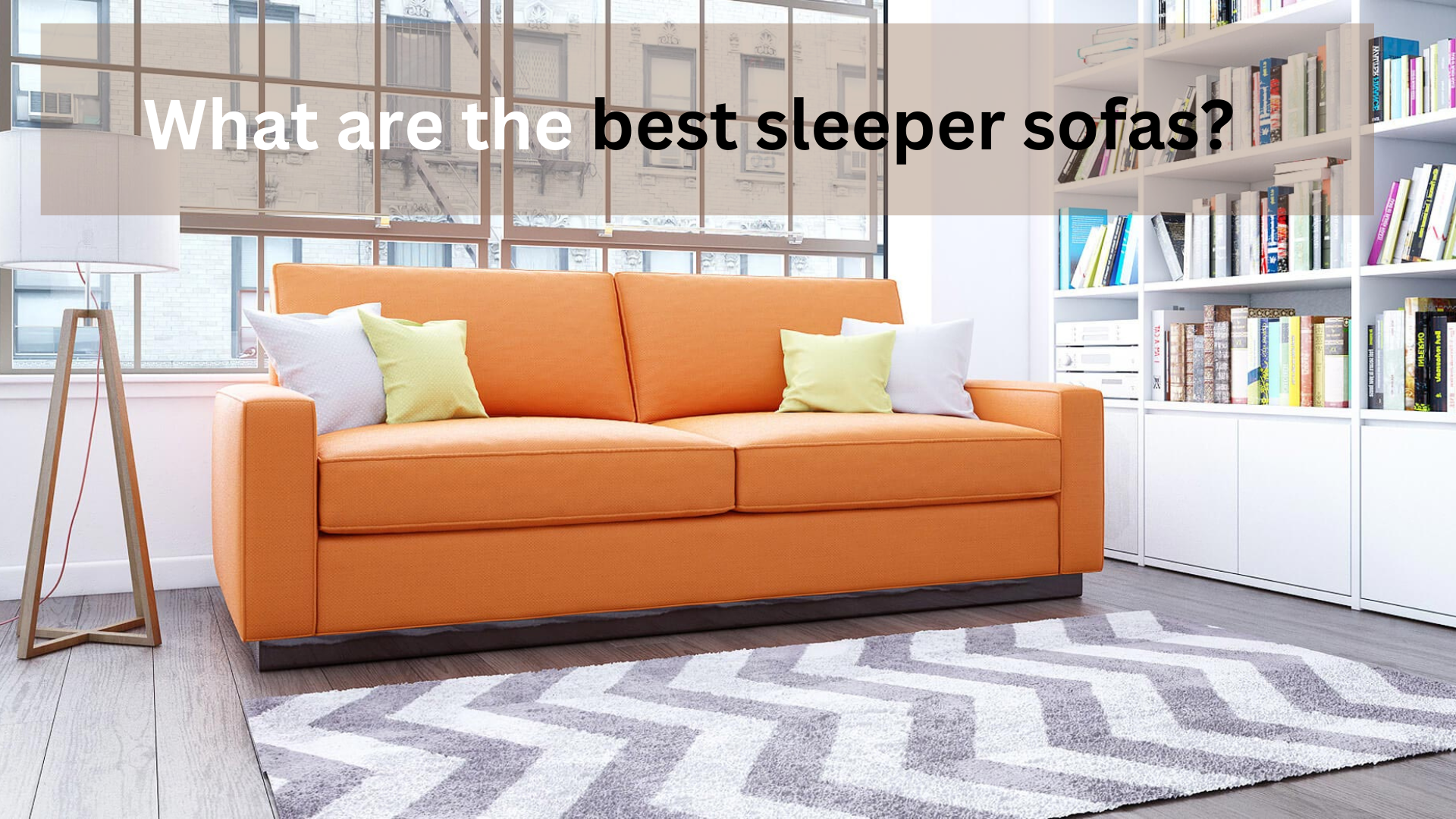 What are the best sleeper sofas